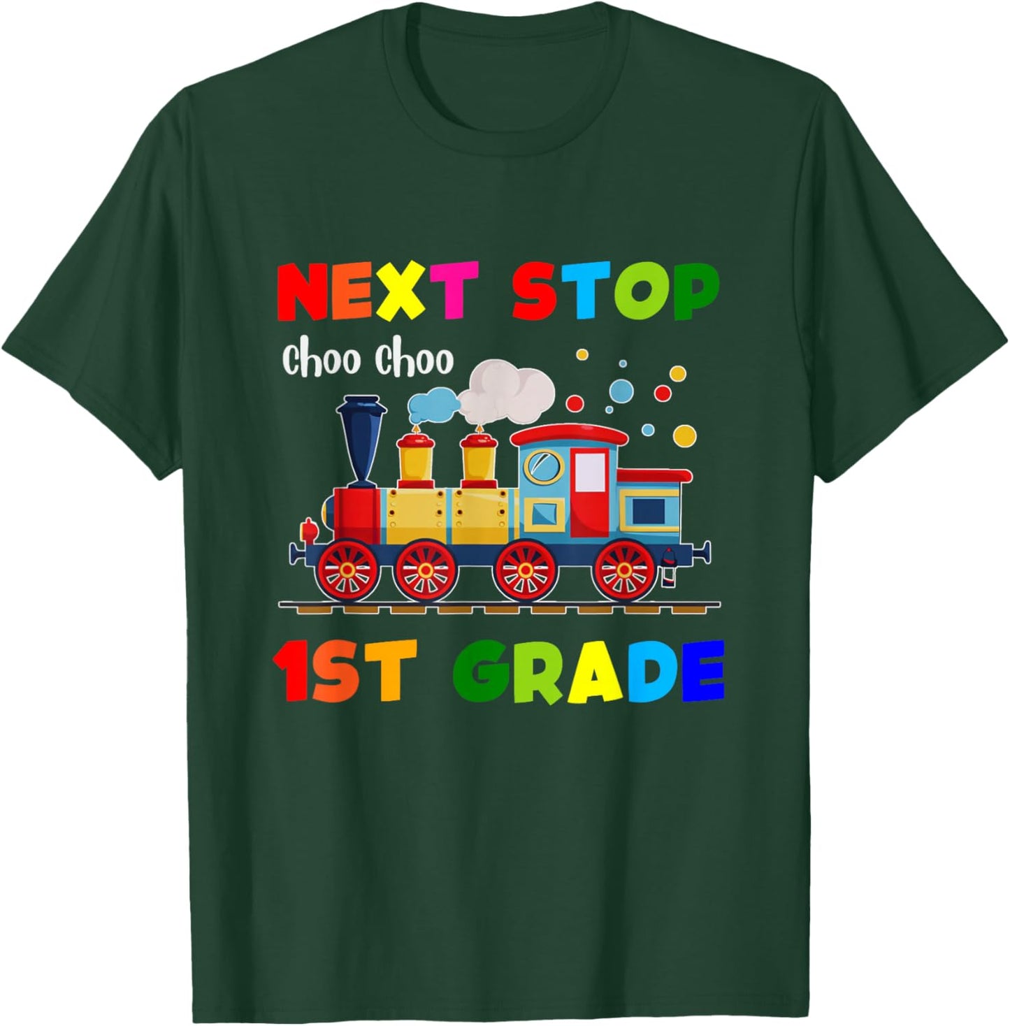 Next Stop 1st Grade Trains Kindergarten Graduate T-Shirt - T-Shirt | Forest