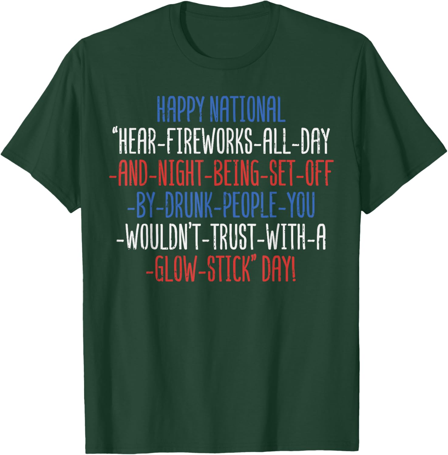 Happy National Fireworks All Day Funny 4th Of July Parade T-Shirt - T-Shirt | Forest