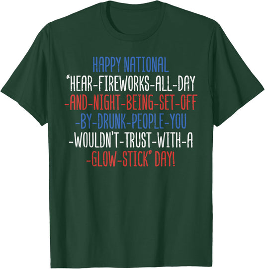 Happy National Fireworks All Day Funny 4th Of July Parade T-Shirt - T-Shirt | Forest