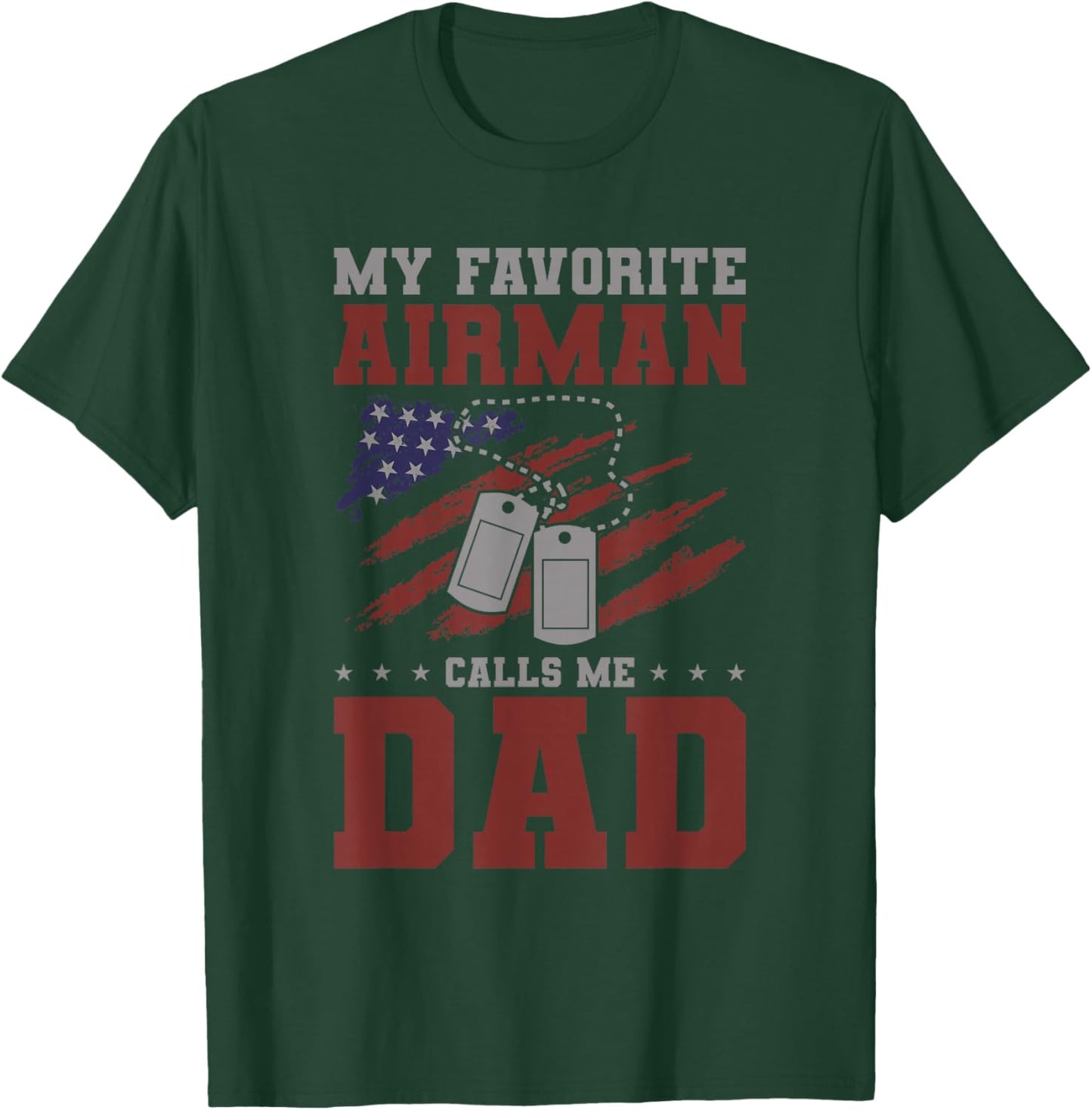 My Favorite Airman Calls Me Dad Air Force Military T-Shirt - T-Shirt | Forest