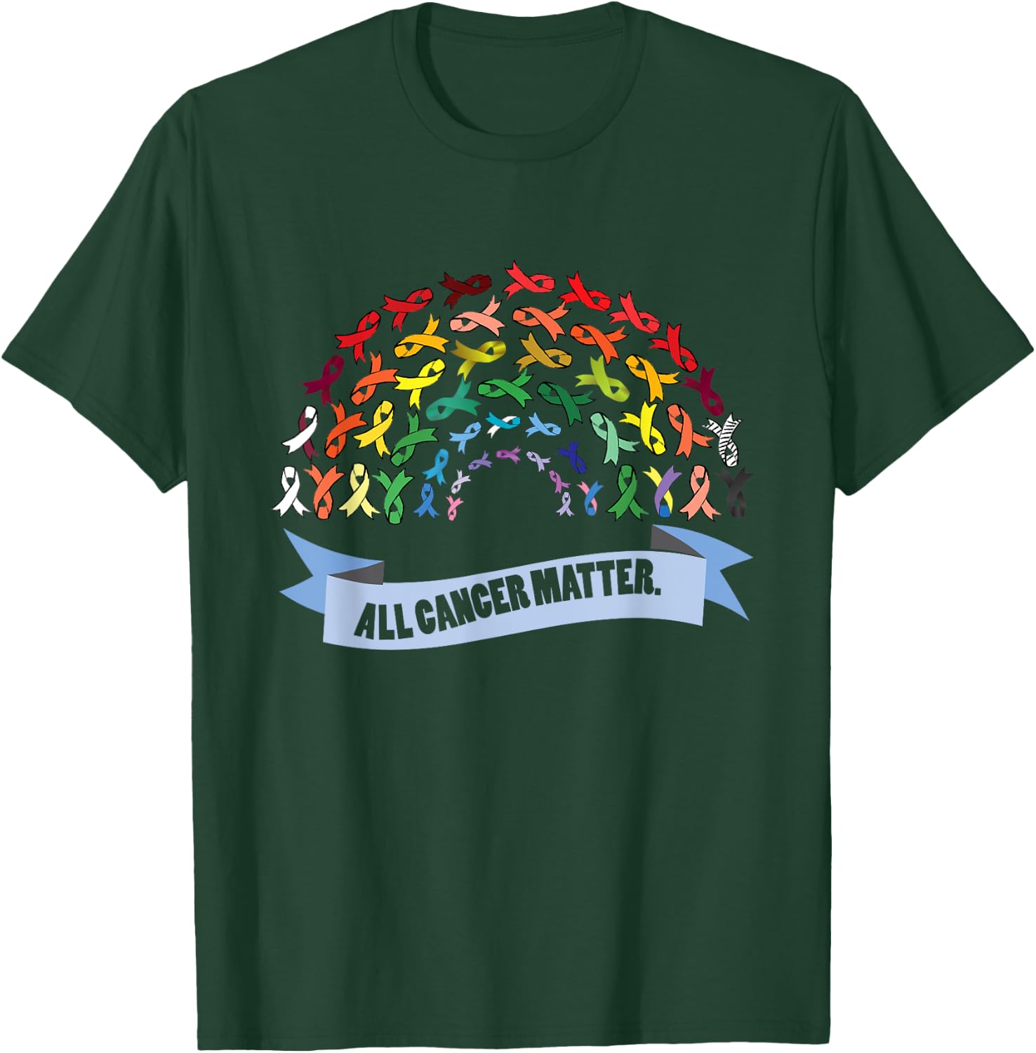 All Cancer Matters Awareness Saying I World Cancer Day T-Shirt - T-Shirt | Forest