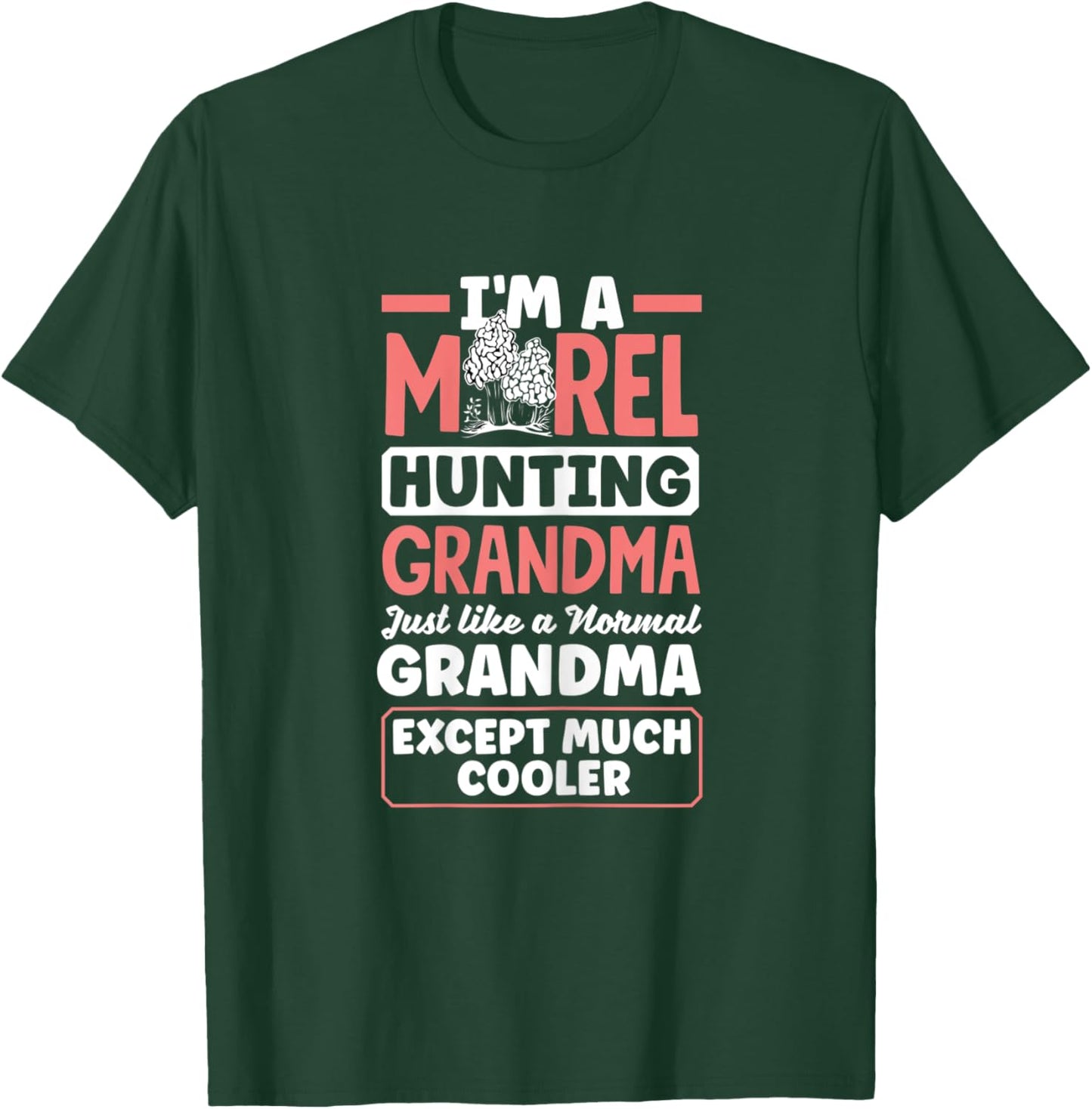 Morel Hunting Grandma Morel Hunter Mushroom T-Shirt - T-Shirt | Forest