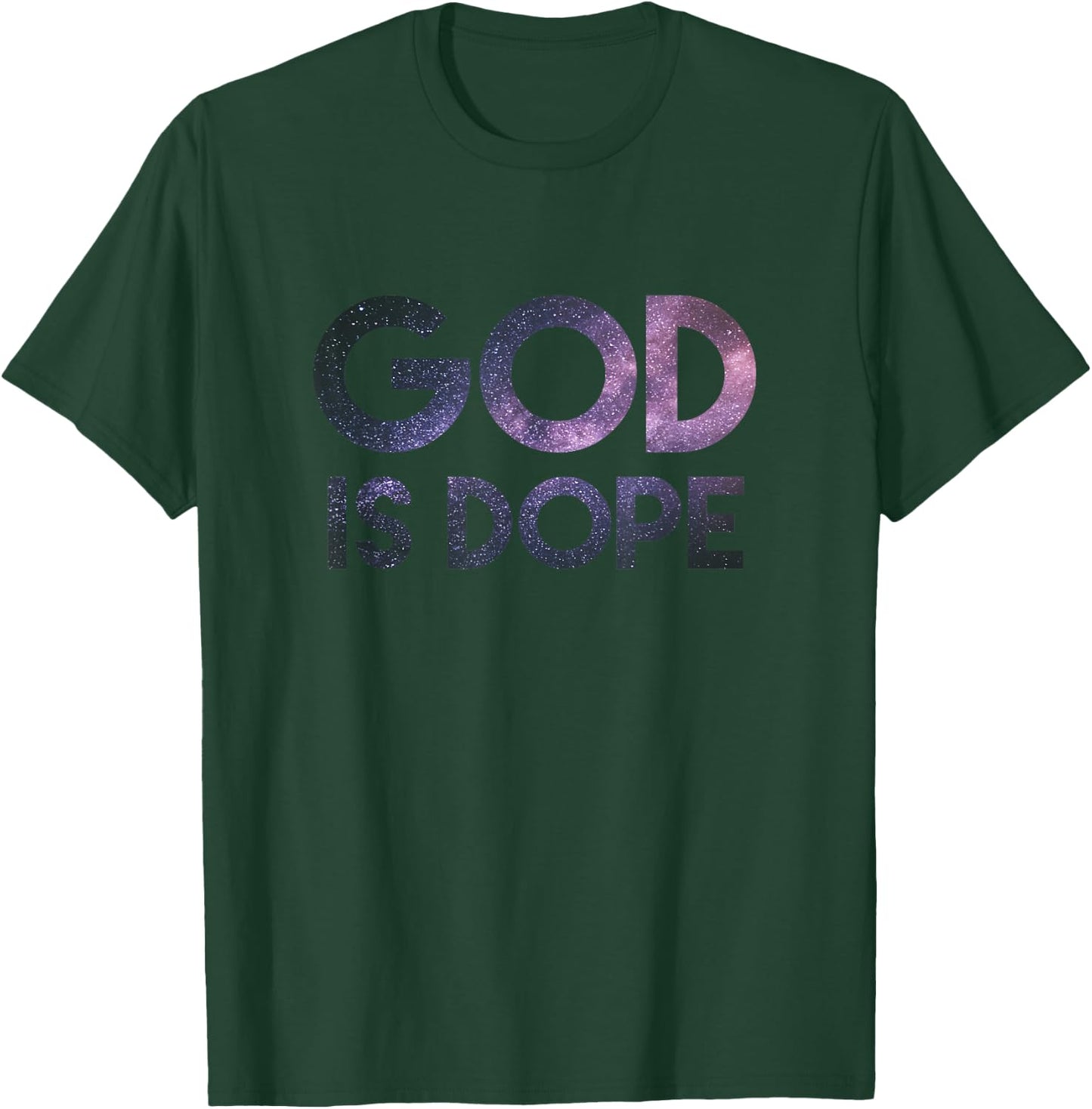God Is Dope Christian Space Galaxy, Faith Easter 2023 T-Shirt - T-Shirt | Forest