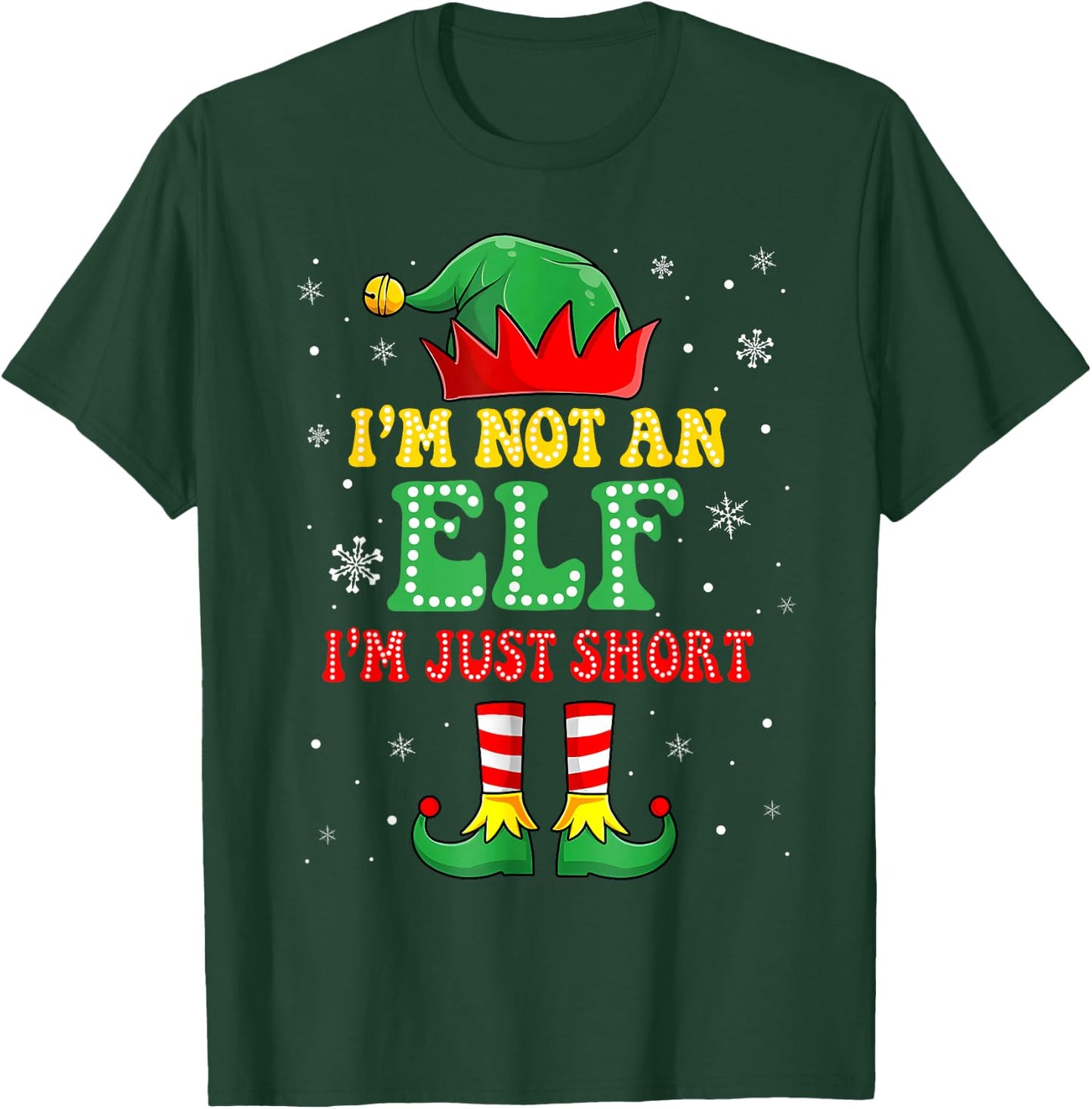 I'm Not An Elf I'm Just Short Christmas Xmas Quote Pajamas T-Shirt - T-Shirt | Forest