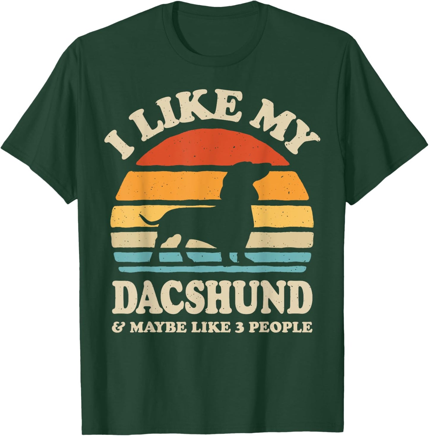 I Like My Dachshund And Maybe Like 3 People Dog Lover Retro Women Kids T-Shirt - T-Shirt | Forest