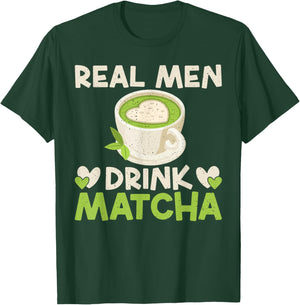 Real Men Drink Matcha T-Shirt - T-Shirt | Forest