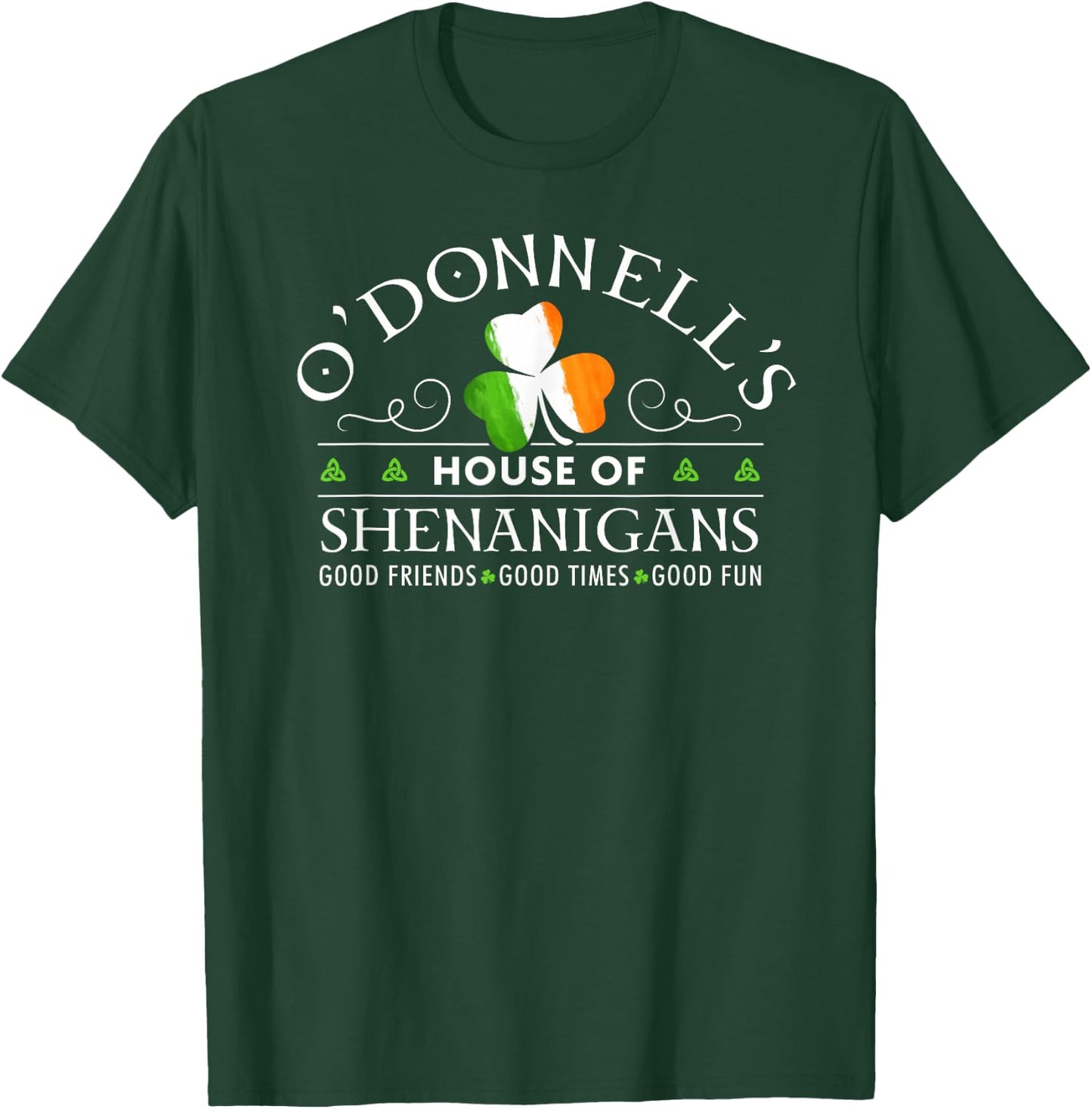 O'Donnell House of Shenanigans Irish Family Name T-Shirt - T-Shirt | Forest