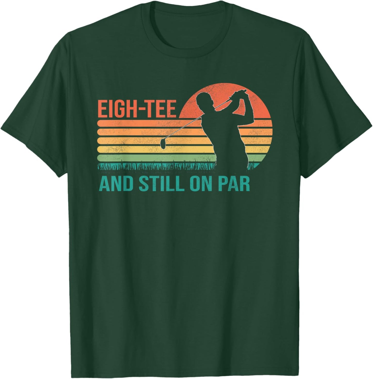 Funny 80th Birthday Golf Golfer Eigh- and Still on Par T-Shirt - T-Shirt | Forest