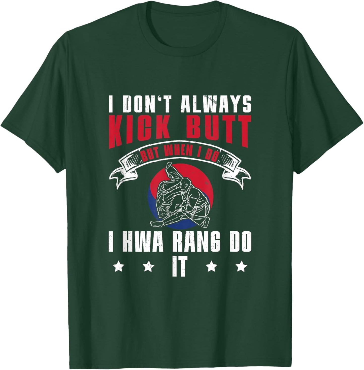 Hwa Rang Do It Kick Funny Self-Defense T-Shirt - T-Shirt | Forest