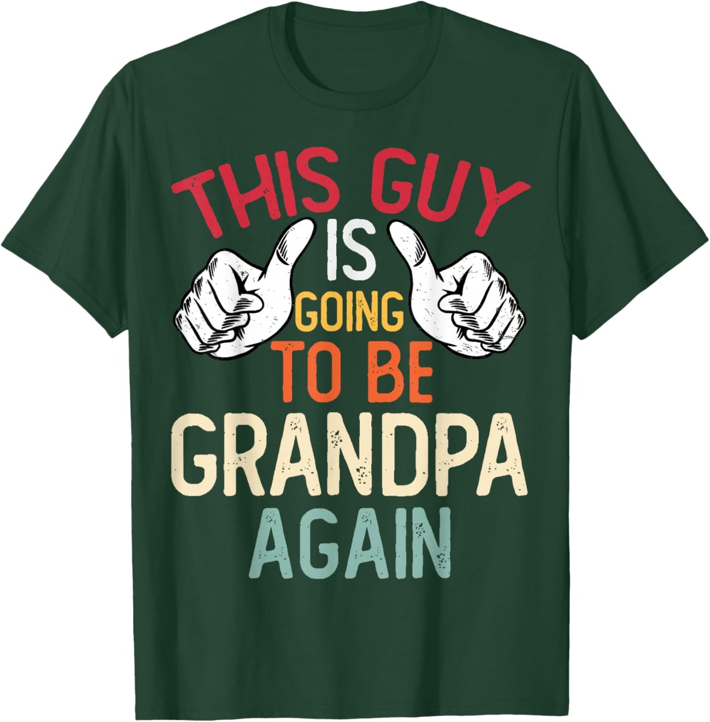 This Guy Is Going to Be Grandpa Again - Baby Announcement T-Shirt - T-Shirt | Forest