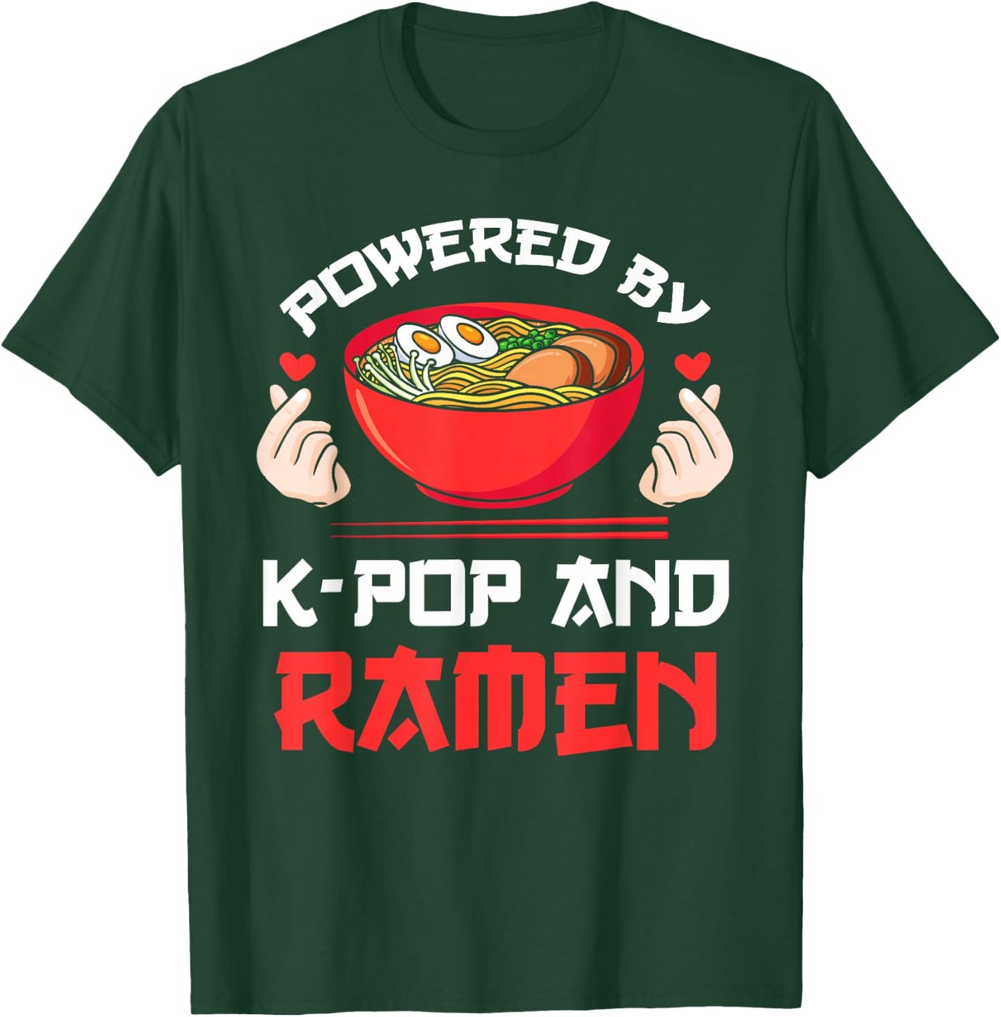 Powered by K-pop and Ramen Kpop Merch Merchandise Gift T-Shirt - T-Shirt | Forest