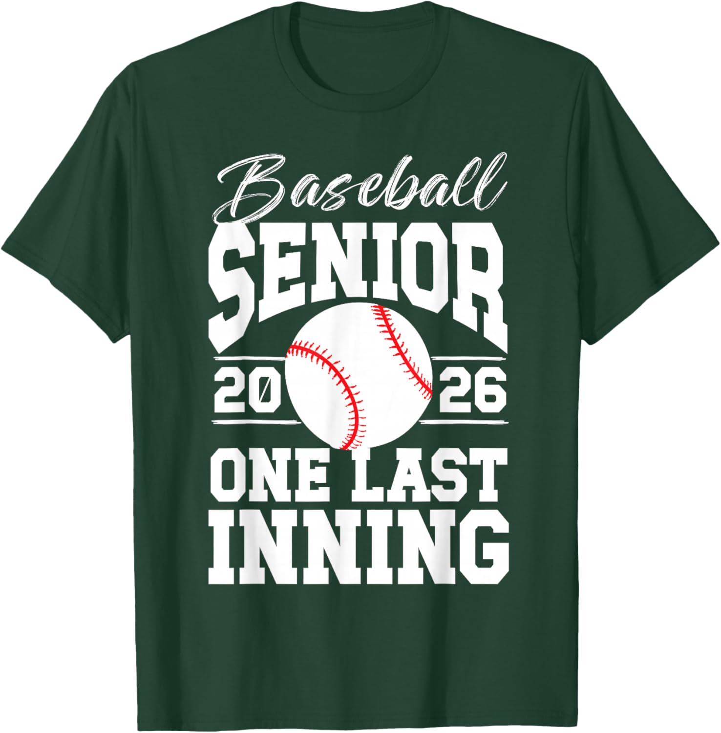 Baseball Senior 2026 Last Inning Senior Baseball Player T-Shirt - T-Shirt | Forest