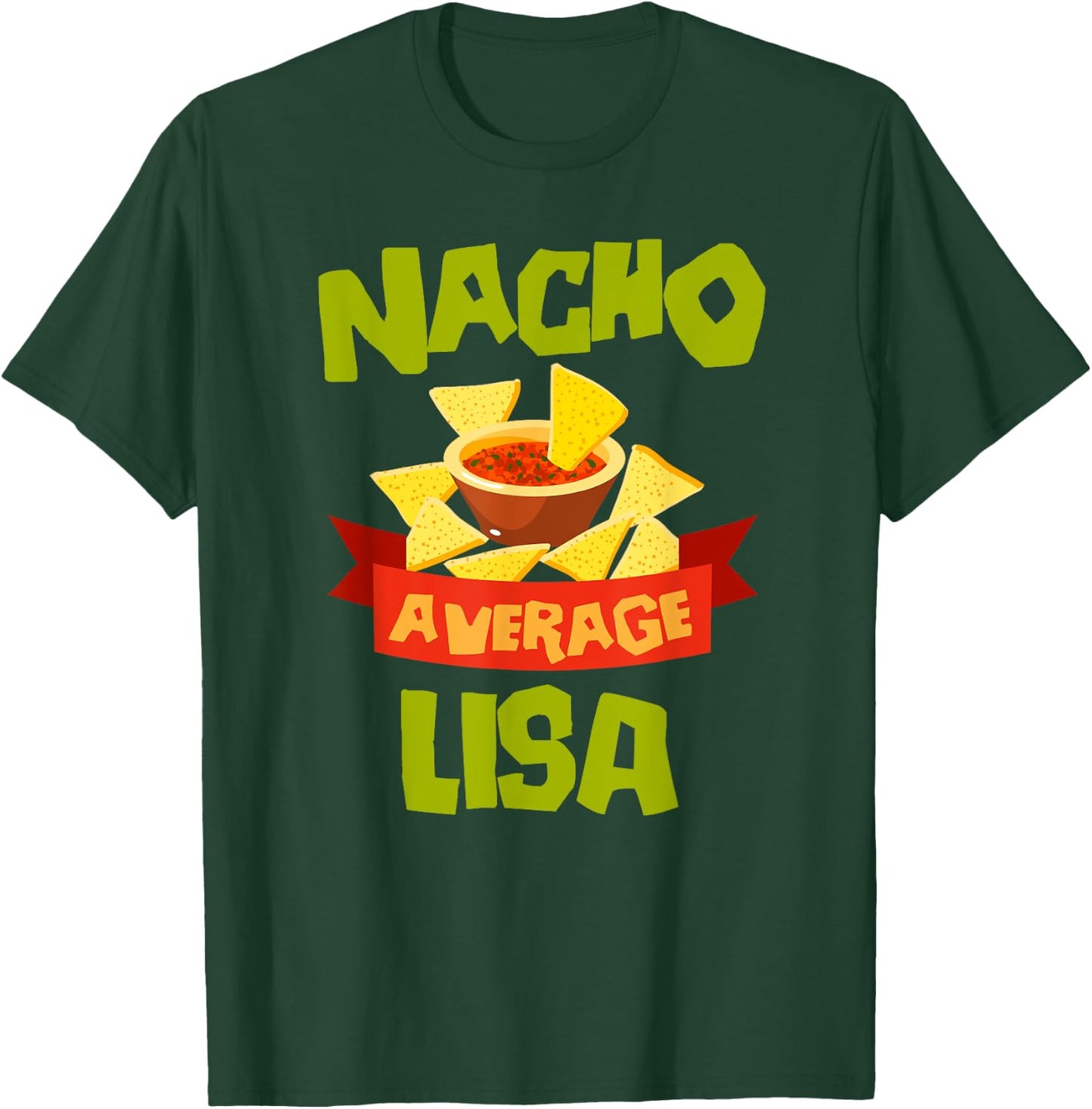 NACHO AVERAGE LISA Funny Birthday Personalized Name Gift T-Shirt - T-Shirt | Forest