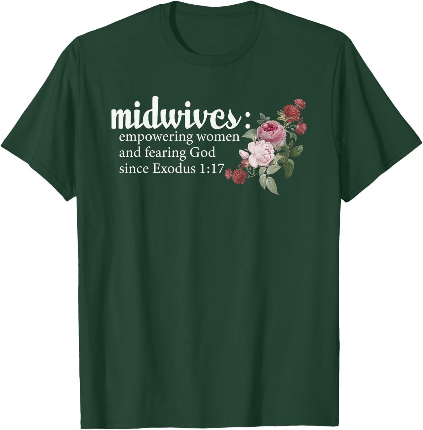 Midwives Empowering Women And Fearing God Christian T-Shirt - T-Shirt | Forest