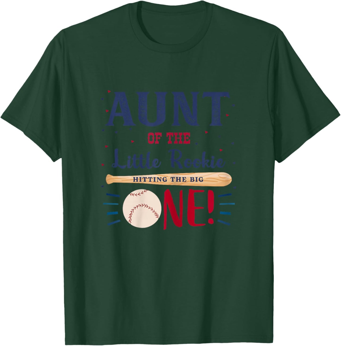 Aunt First Birthday Little Rookie Baseball The Big One T-Shirt - T-Shirt | Forest