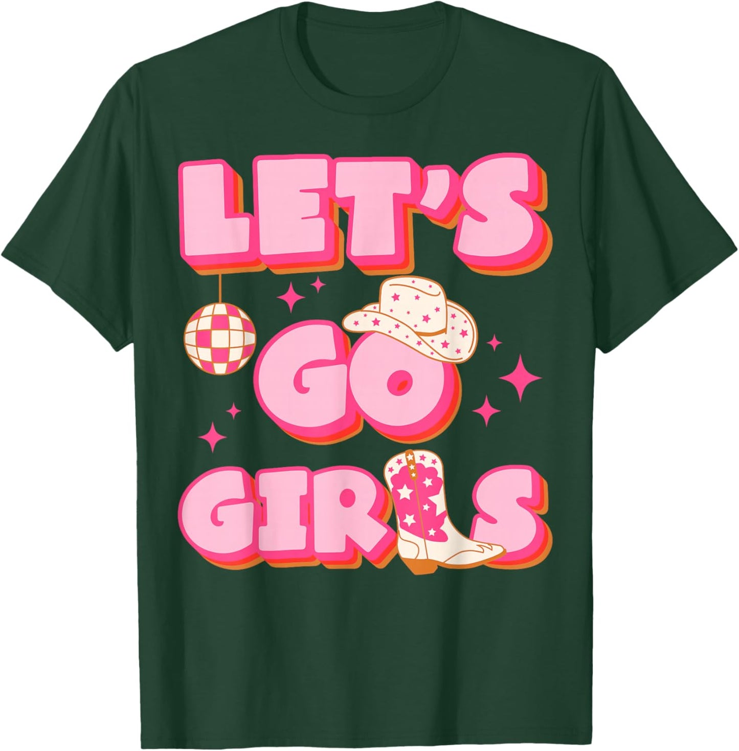 Let's Go Girls Western Cowgirl Party Fun T-Shirt - T-Shirt | Forest
