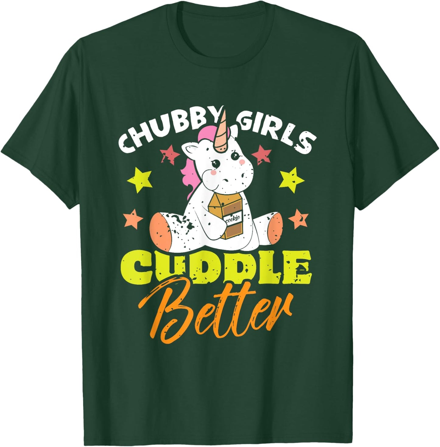 Cute Unicorn Candy Food - Chubby Girls Cuddle Better T-Shirt - T-Shirt | Forest
