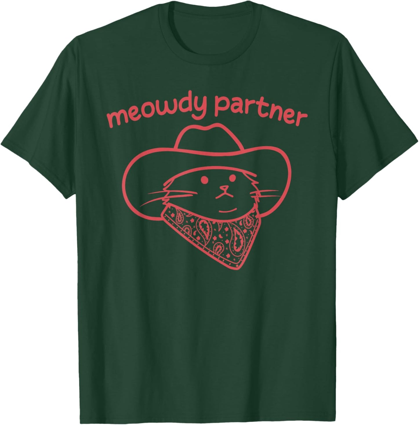 Meowdy Partner Cat Cowboy Hat Country Western Design T-Shirt - T-Shirt | Forest