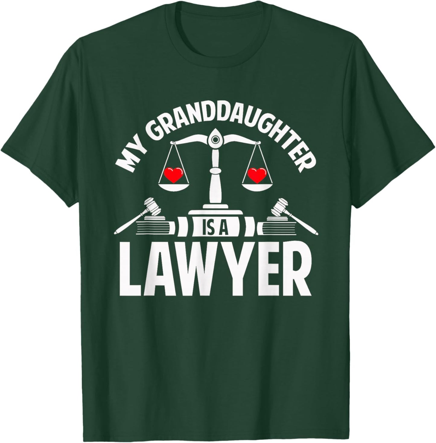 My Granddaughter Is A Lawyer Graduate Law Proud Grandparent T-Shirt - T-Shirt | Forest