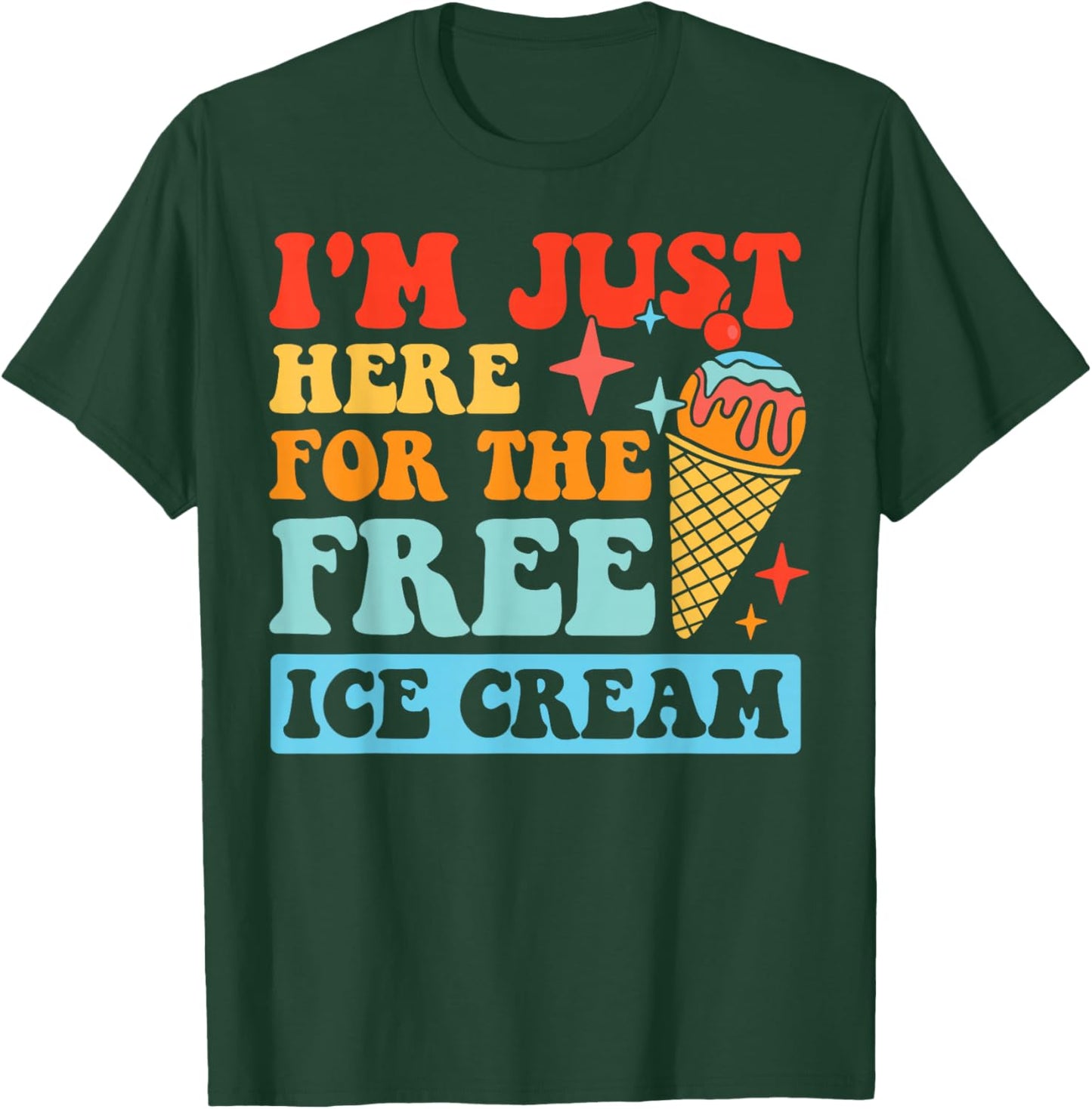 I'm Just Here For The Free Ice Cream Family Trips Kids T-Shirt - T-Shirt | Forest