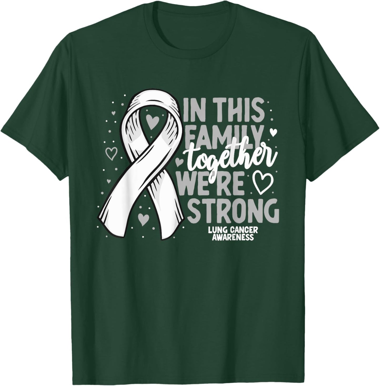 Lung Cancer Support White Family Lung Cancer Awareness T-Shirt - T-Shirt | Forest