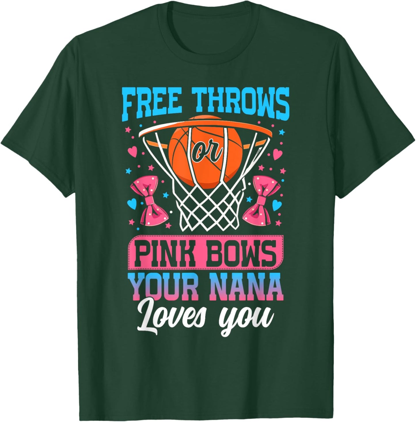 Free Throws or Pink Bows Your Nana Loves You Gender Reveal T-Shirt - T-Shirt | Forest