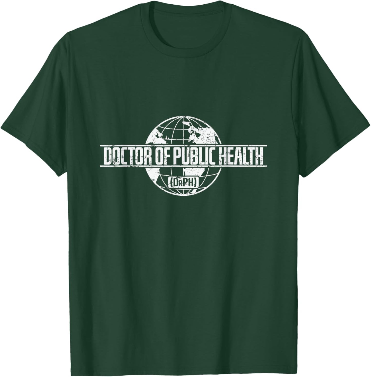 Doctor of Public Health (DrPH) T-Shirt - T-Shirt | Forest