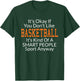 Its Ok If You Don't Like Basketball Shirts with Sayings T-Shirt - T-Shirt | Forest
