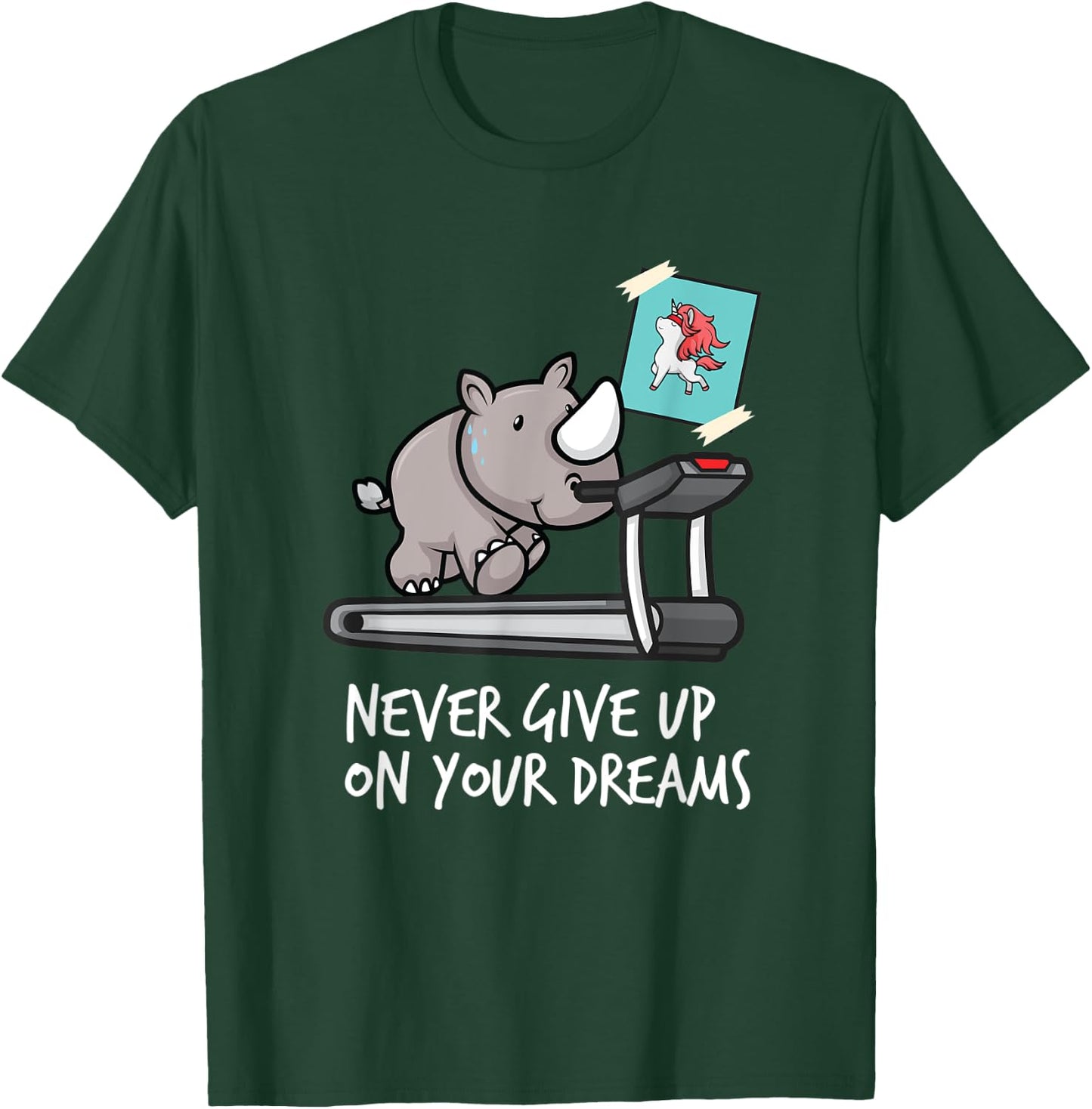 Never give up on your Dreams T-Shirt - T-Shirt | Forest