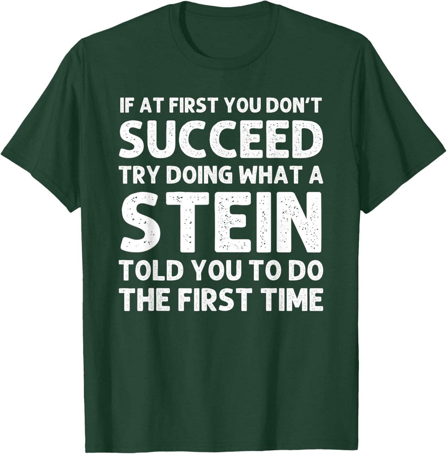 STEIN Funny Surname Family Tree Birthday Reunion Idea T-Shirt - T-Shirt | Forest