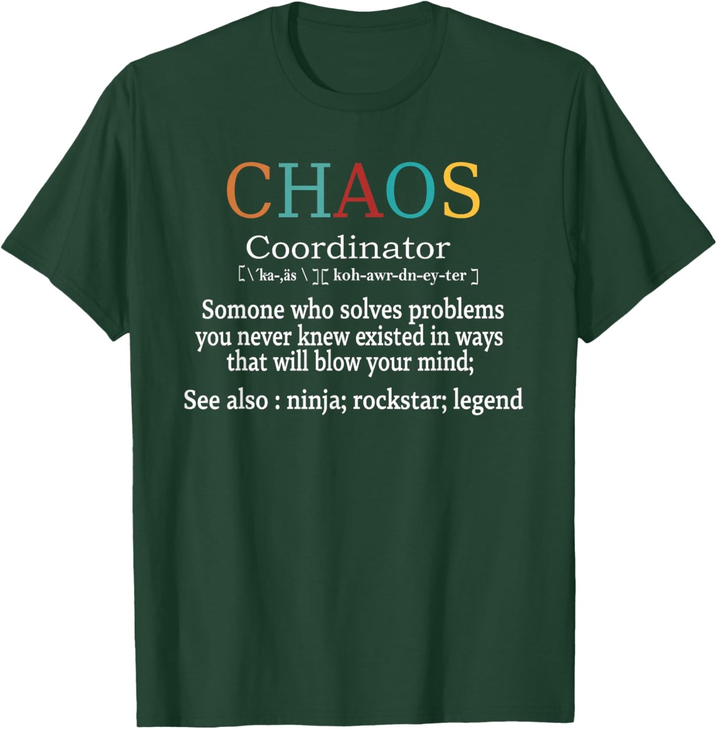 Chaos Coordinator Boss Women Lady Professional Day T-Shirt - T-Shirt | Forest