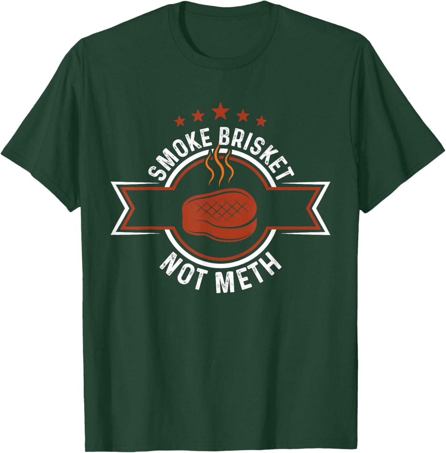 Funny Retro BBQ Smoking Meat Lover - Smoke Brisket Not Meth T-Shirt - T-Shirt | Forest