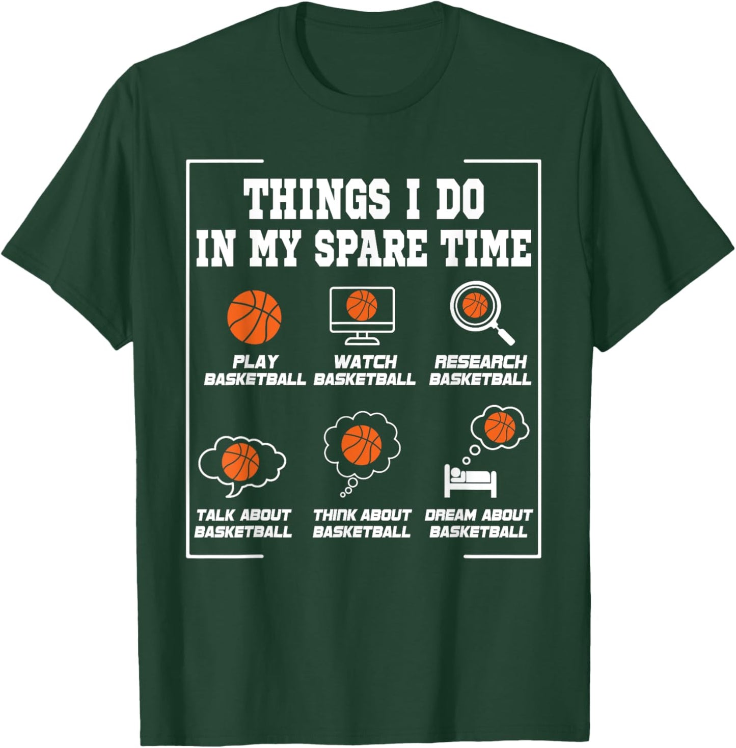 Things I Do In My Spare Time Funny Basketball Lover T-Shirt - T-Shirt | Forest