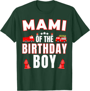 Mami of the Birthday Boy Fire Truck Firefighter Bday Party T-Shirt - T-Shirt | Forest