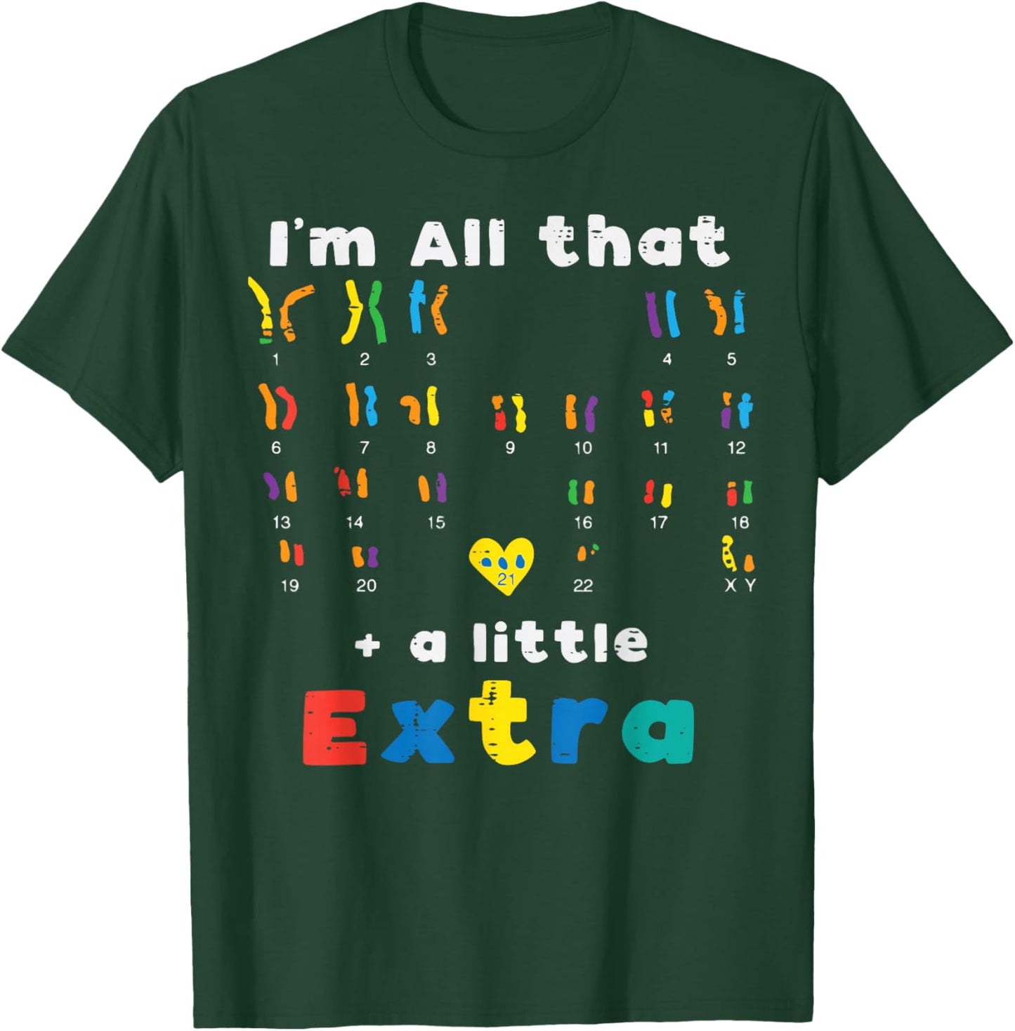 Down Syndrome All That Little Extra Awareness Girls Boys Kid T-Shirt - T-Shirt | Forest