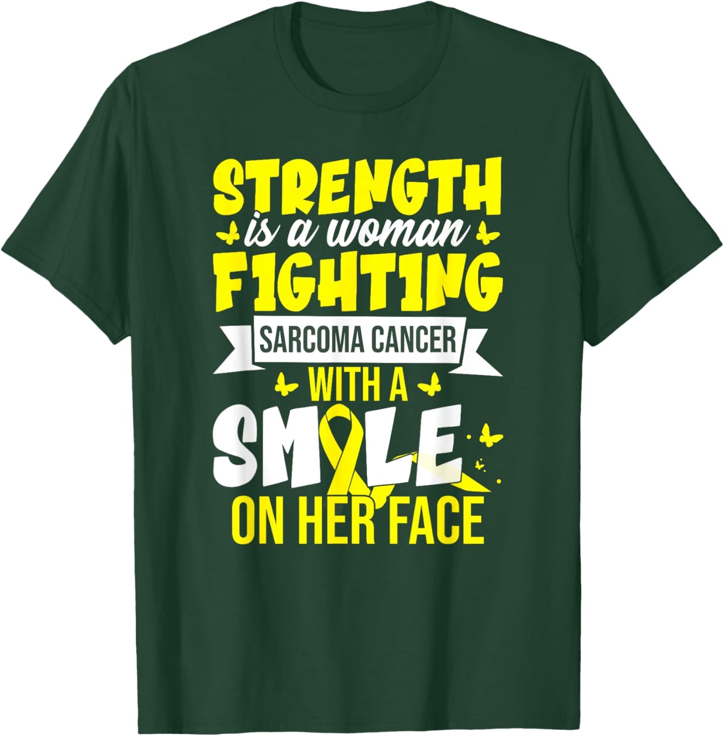 Strength Is A Woman Fighting Sarcoma Cancer T-Shirt - T-Shirt | Forest