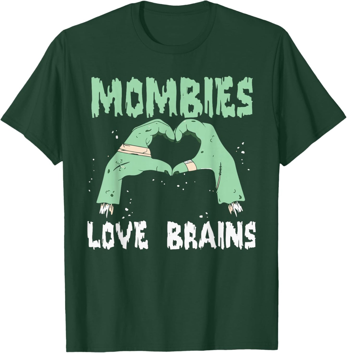 Mombies Love Brains Mom Halloween Costume Zombie Cute T-Shirt - T-Shirt | Forest