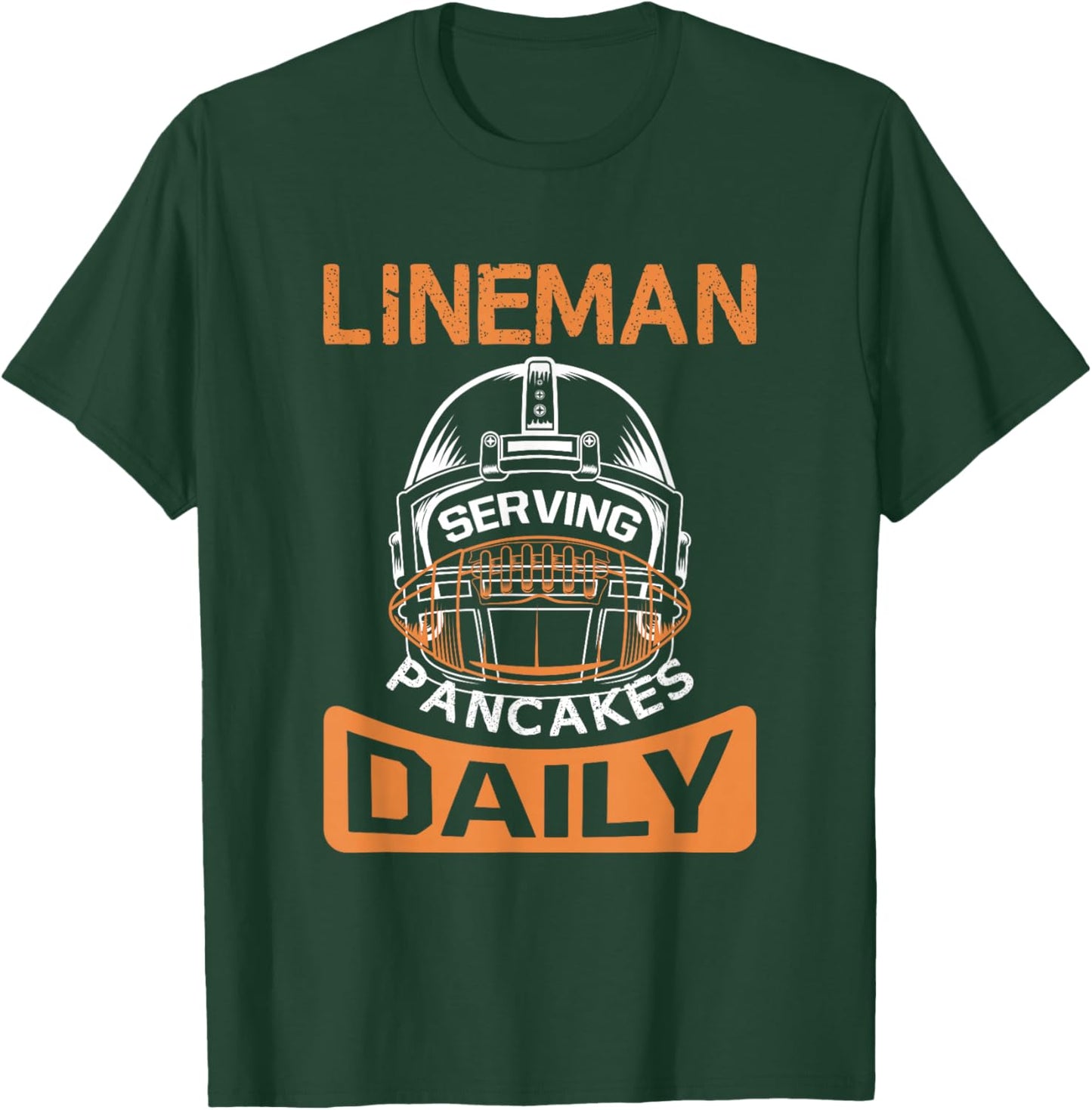Lineman - Serving Pancakes Daily - Funny Football T-Shirt - T-Shirt | Forest
