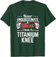 Funny Knee Surgery Recover Woman With Titanium Knee T-Shirt - T-Shirt | Forest