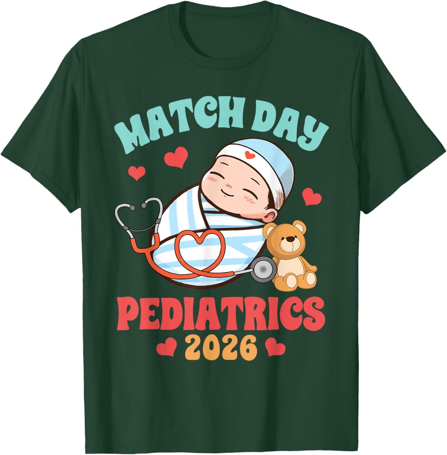 Pediatric Medical Graduation Match Day Pediatrics 2026 T-Shirt - T-Shirt | Forest