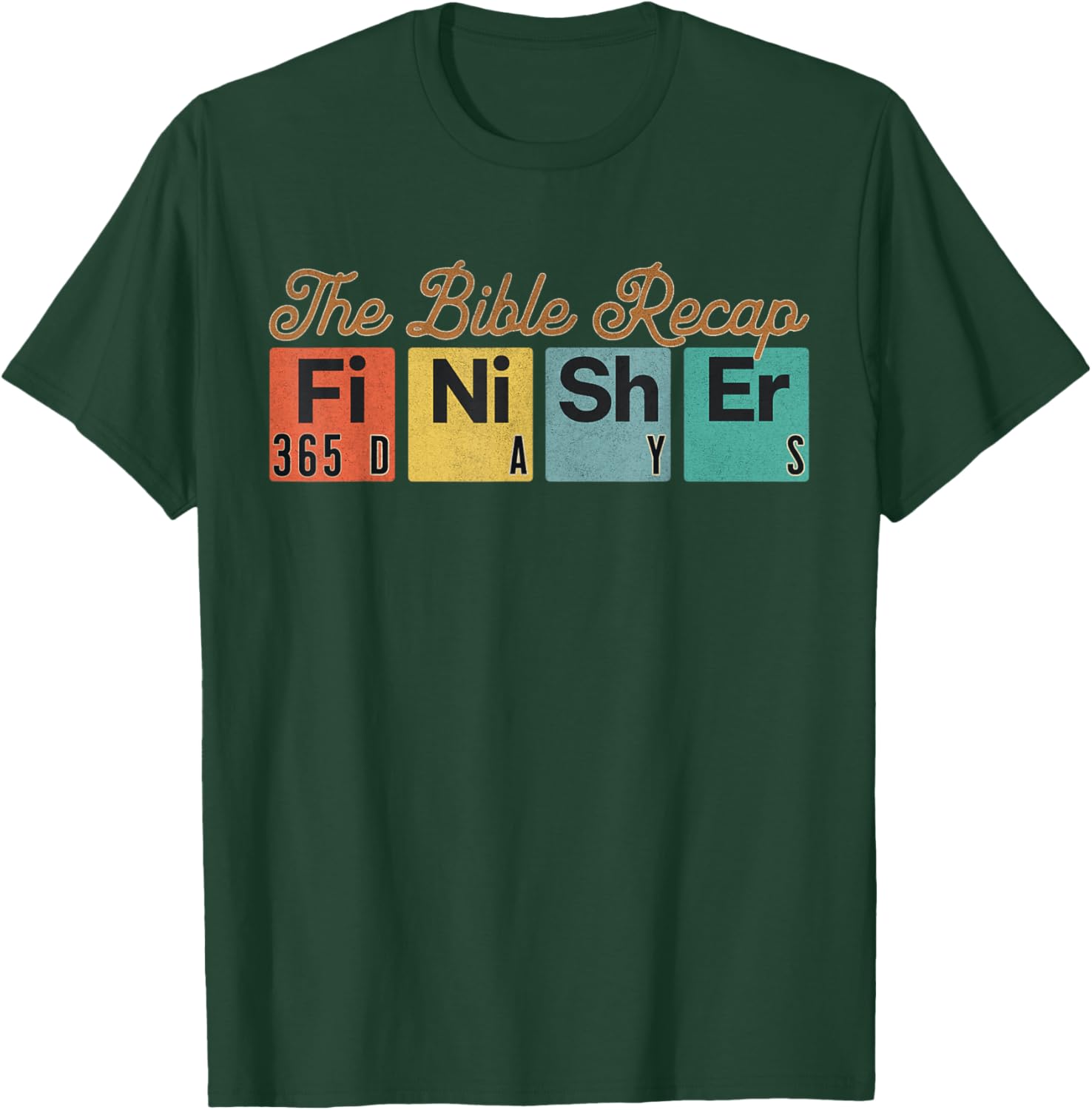 The Bible Recap Finisher 365 Days T-Shirt - T-Shirt | Forest