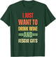 I Just Want To Drink Wine And Rescue Cats Funny Cat Lover T-Shirt - T-Shirt | Forest