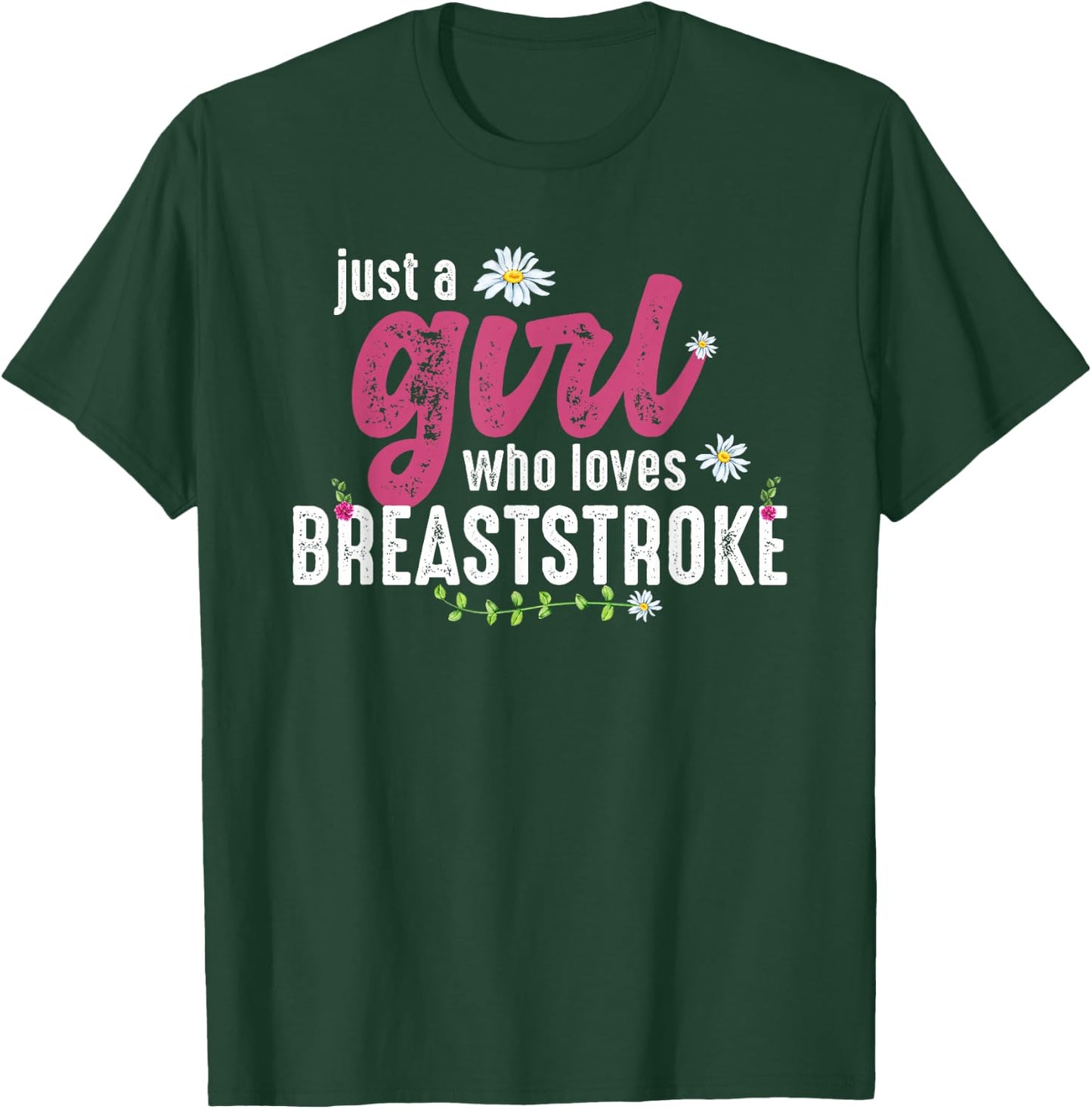 Just A Girl Who Loves Breaststroke - Breaststroke Swimmer T-Shirt - T-Shirt | Forest
