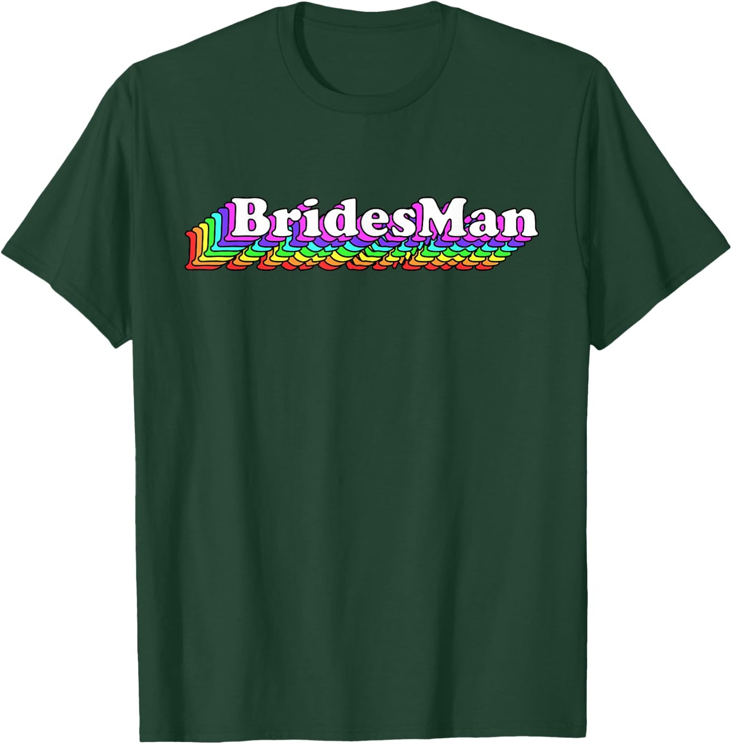 Bridesman Bachelorette Party Proposal Gay Wedding Bridesmaid T-Shirt - T-Shirt | Forest