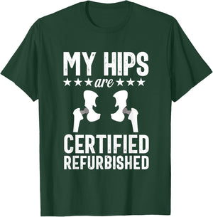Hip Replacement Joint Replacement Surgery Recovery Gag Gift T-Shirt - T-Shirt | Forest