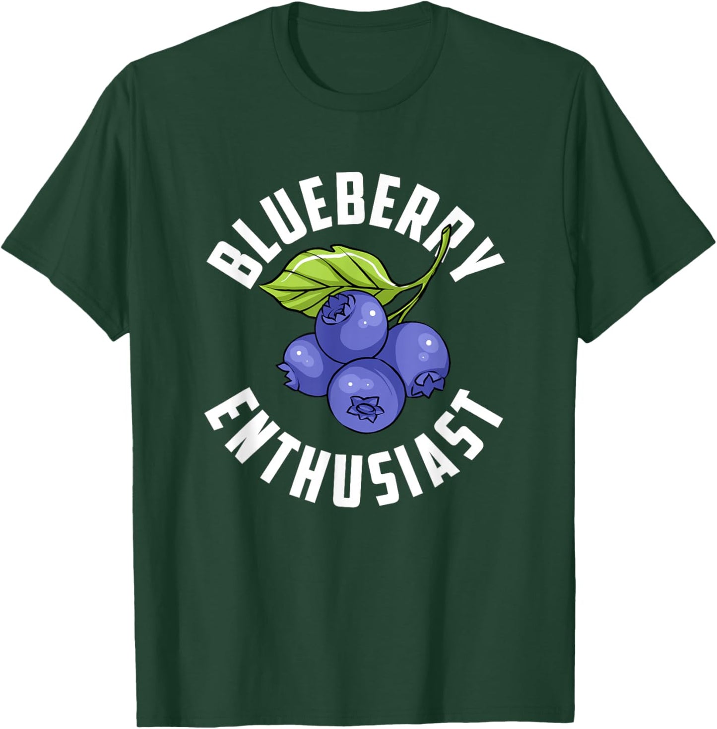 Blueberry Enthusiast Blueberries Lover Farmer Eater T-Shirt - T-Shirt | Forest
