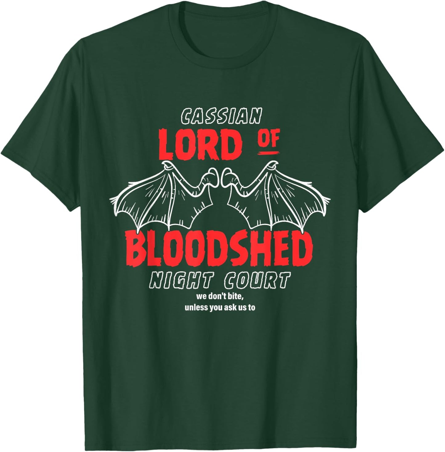 Cassian Lord Of Bloodshed Night Court We Don't Bite T-Shirt - T-Shirt | Forest