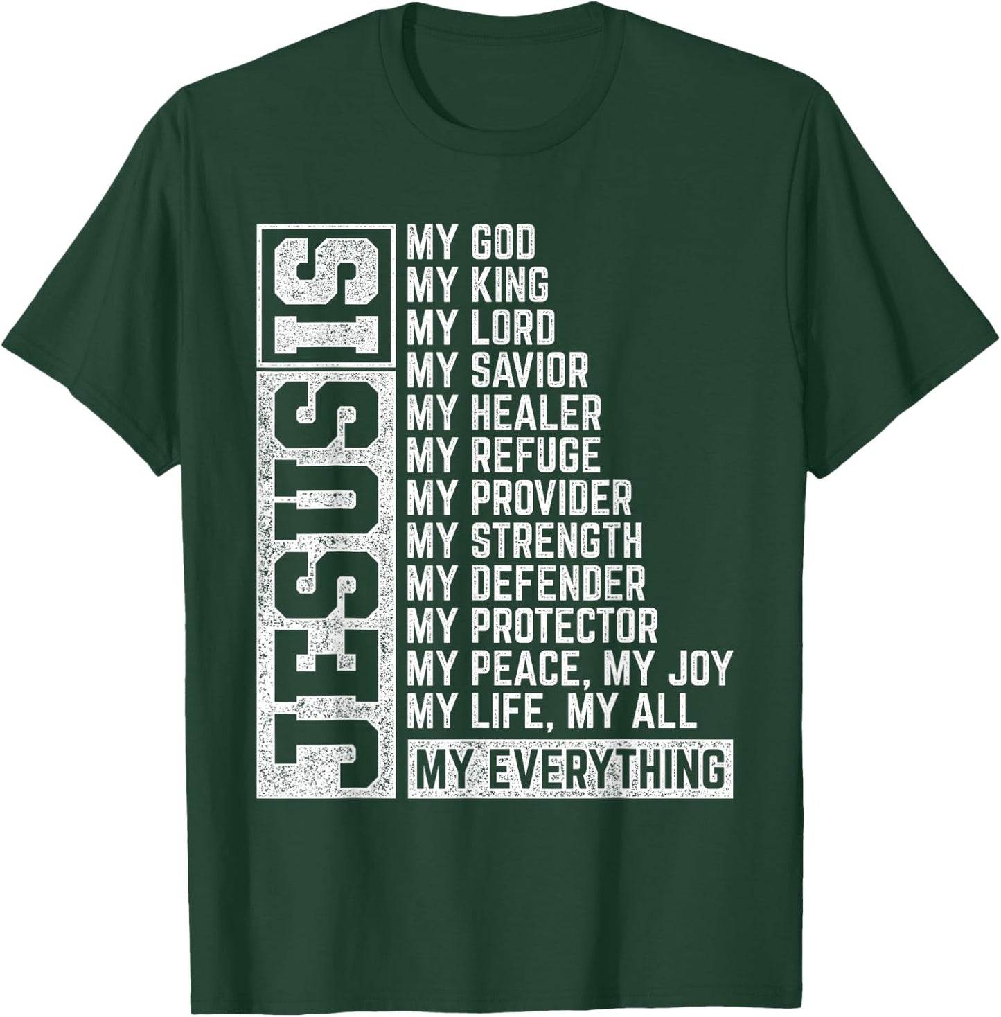 Jesus Is My Everything Jesus T-Shirt - T-Shirt | Forest
