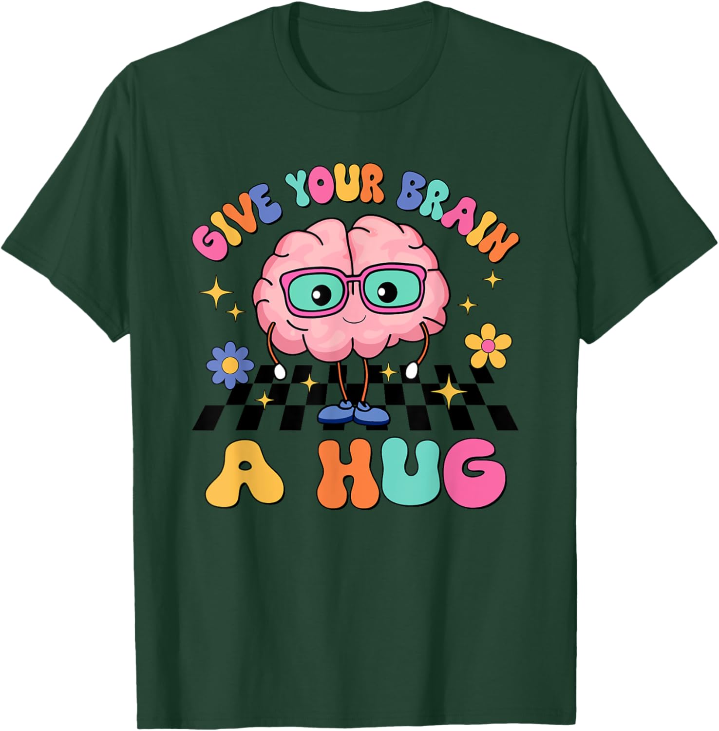 Groovy Give Your Brain A Hug Teacher Mental Health Awareness T-Shirt - T-Shirt | Forest