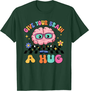 Groovy Give Your Brain A Hug Teacher Mental Health Awareness T-Shirt - T-Shirt | Forest